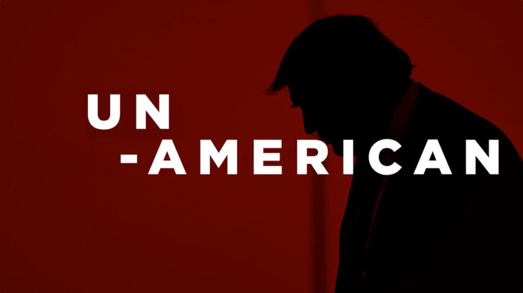 Un-American - Anti Trump Ad